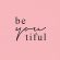 Be You tifull, de ultieme verwendag!